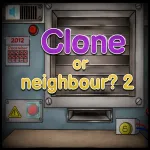 Play Game Clone or neighbour? 2 now !