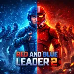 Play Game Red and Blue Leader 2 now !