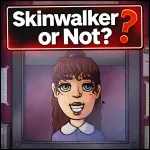 Play Game SkinWalker or Not now !