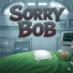 Play Game Sorry Bob now !