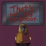 Play Game That's Not My Neighbor now !